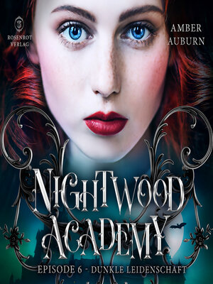 cover image of Nightwood Academy, Episode 6--Dunkle Leidenschaft